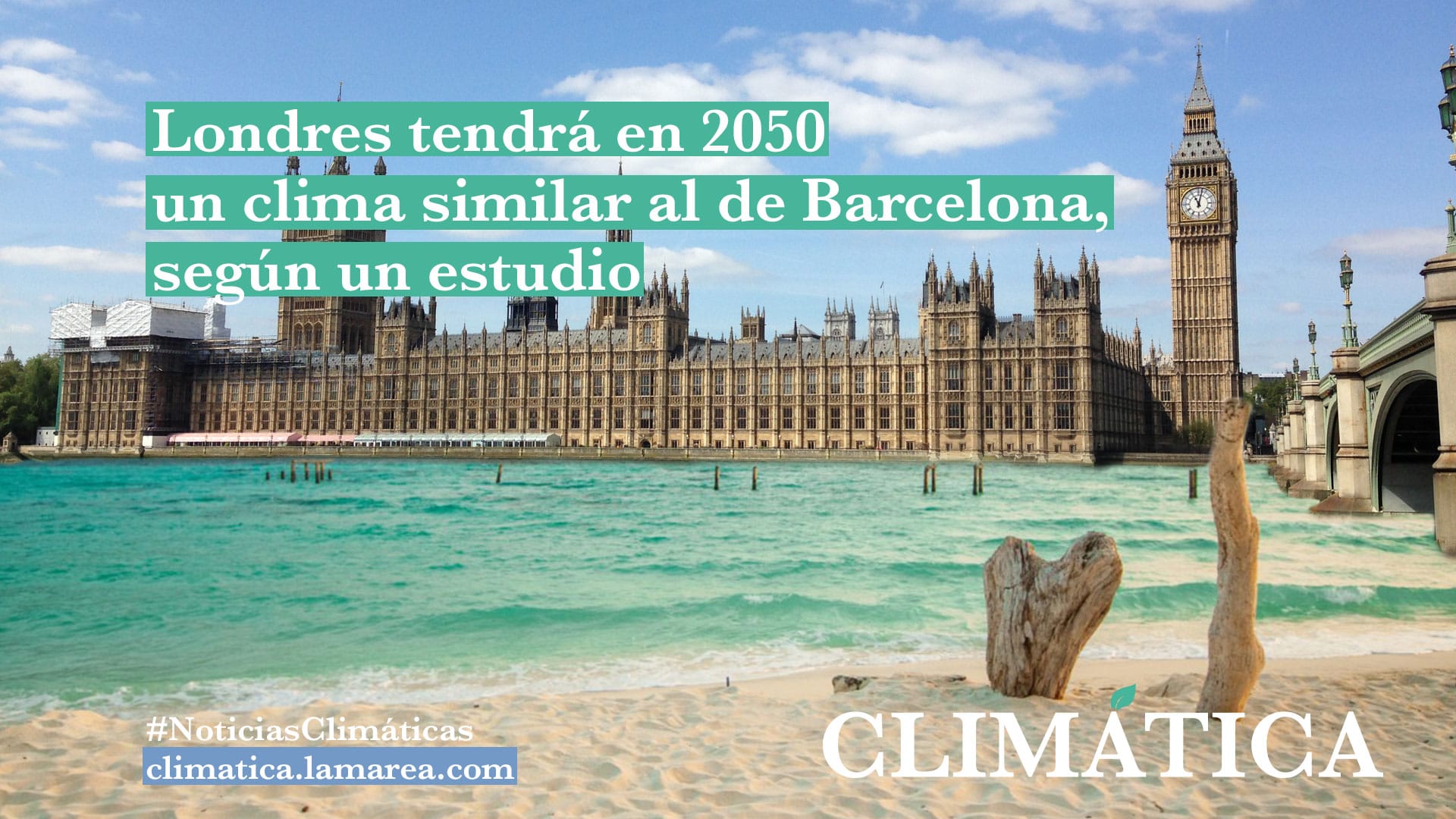 Londres tendrá en 2050 un clima similar al de Barcelona, según un estudio