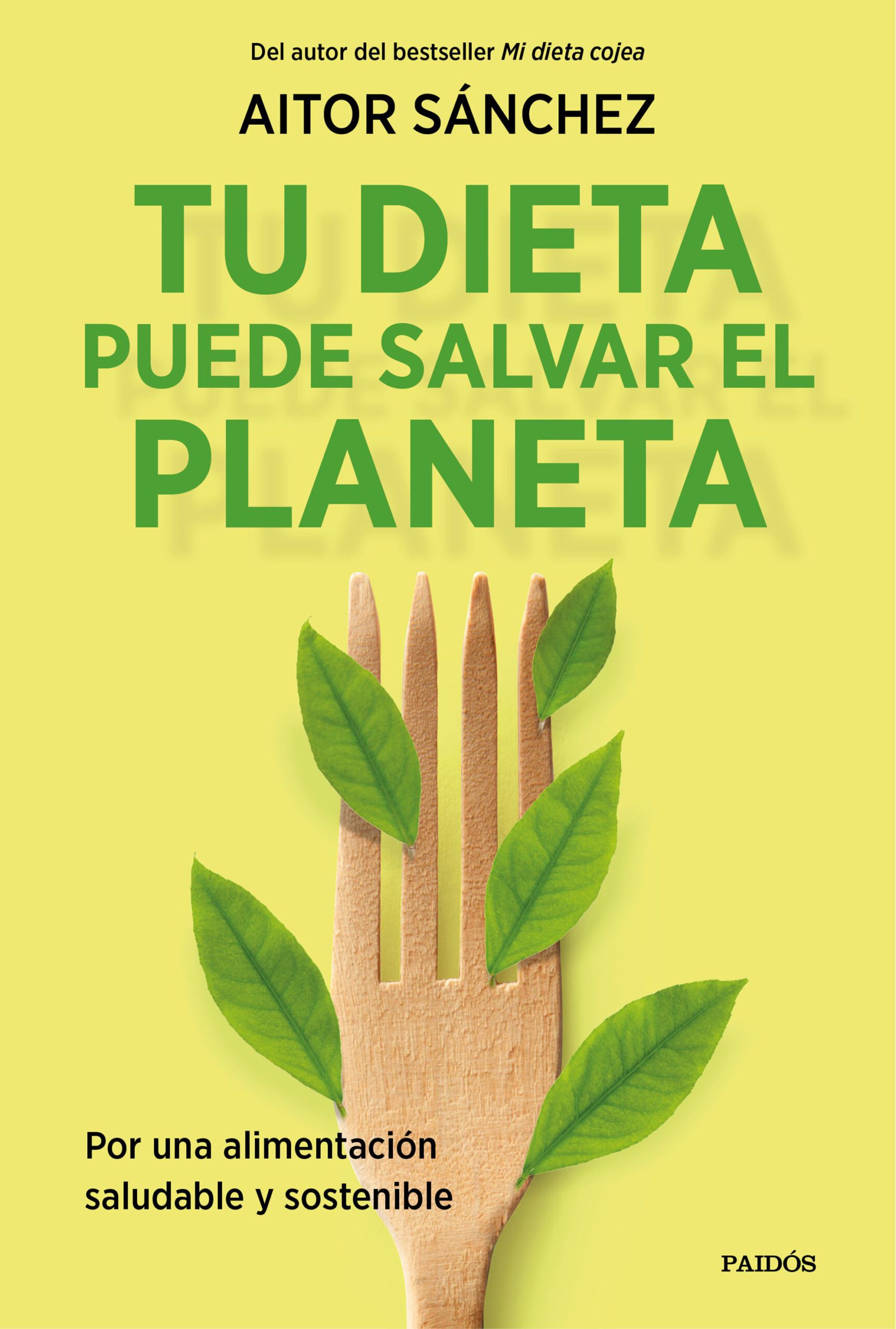 Tu dieta puede salvar el planeta - Aitor Sánchez García | PlanetadeLibros