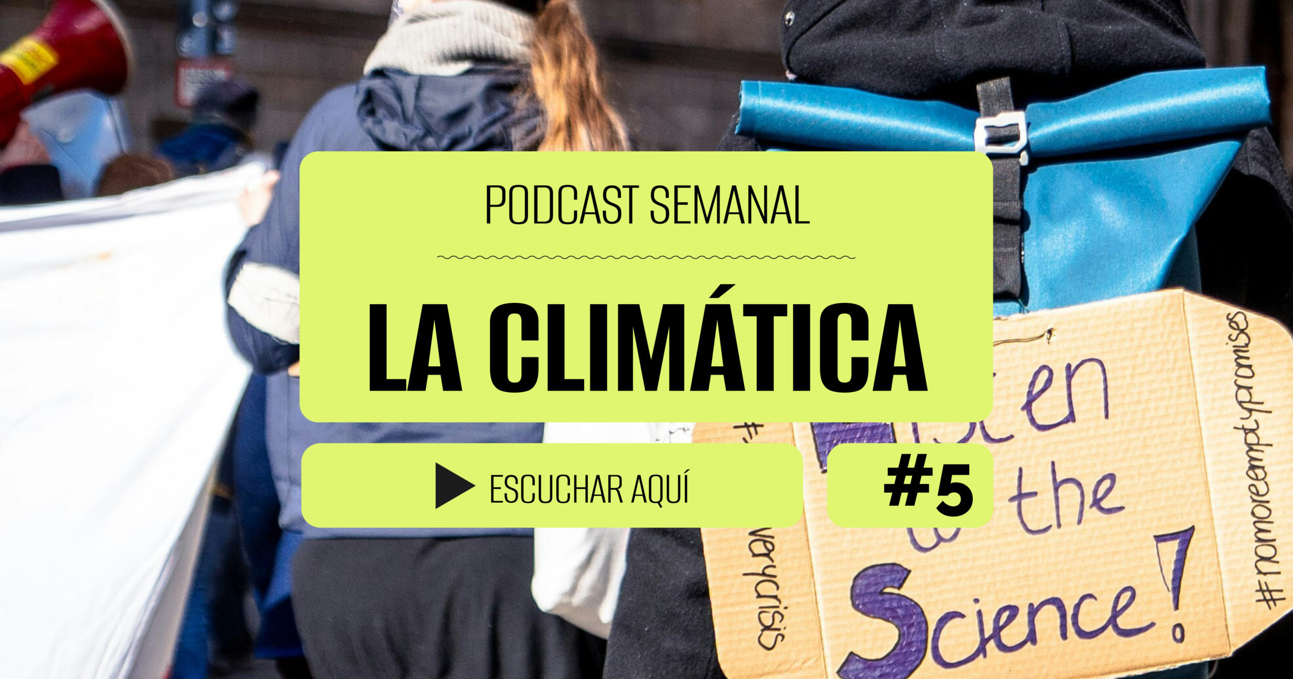 Podcast La Climática #5 | Viejo negacionismo, nuevas plataformas